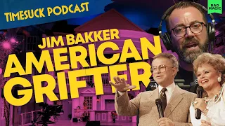 Timesuck Podcast | Jim Bakker: The Rise and Fall (and Rise Again) of an American Grifter