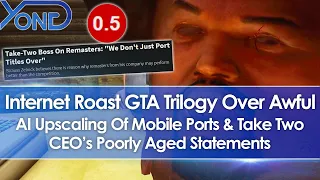 GTA Trilogy Roasted Over Awful AI Upscaling Of Mobile Ports & Take Two CEO's Poorly Aged Statements