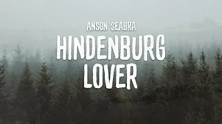 Anson Seabra - Hindenburg Lover (Demo)