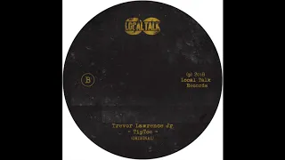 Trevor Lawrence Jr - Tiptoe (Original Mix) (Local Talk 2018)