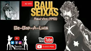 Raul Seixas - Be-Bop-A-Lula (1992) Ao vivo