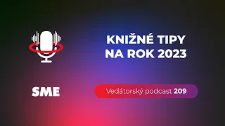 Vedátorský podcast 209 – Knižné tipy na rok 2023