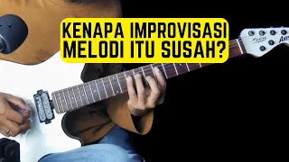 Kenapa Improvisasi Melodi Gitar Itu Susah?