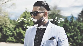 Let'em play - Karan Aujla ( 8D Audio )