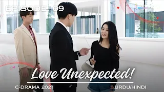 Love Unexpected - Episode 9 | C-Drama | Urdu/Hindi | Fan Shi Qi - Qi Yan Di | New Chinese Drama