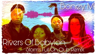 Boney M - Rivers Of Babylon 2021 ( Storm's Full On Club Mix )