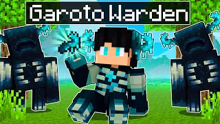 JOGANDO como um GAROTO WARDEN no Minecraft