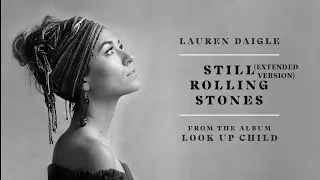 Lauren Daigle - Still Rolling Stones (Extended Mix)