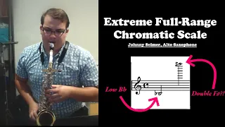 EXTREME Altissimo Full Range Chromatic Scale - Alto Saxophone - Johnny Selmer