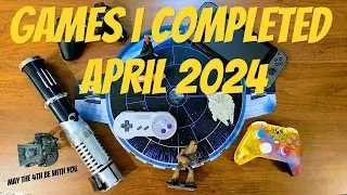 Games I Completed April 2024