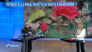 Il mio medico (TV2000) - Le virtù delle rose per la nostra salute