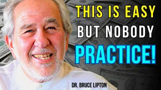 THE POWER OF 7 SECONDS: BRUCE LIPTON'S TECHNIQUE TO SHIFT YOUR REALITY