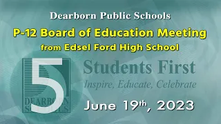 June 19, 2023, P 12 Board of Education Meeting.  part 5