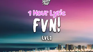 [1 Hour] LVL1 - FVN! (Lyrics) "Cat Kitty Cat Cat Kitty Cat Cat" | Bon 1 Hour Lyrics