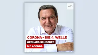 Corona - Die 4. Welle | Die Agenda - der Podcast mit Gerhard Schröder