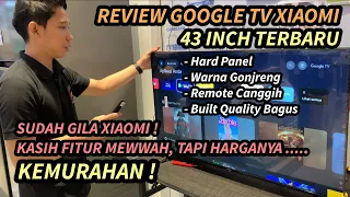 KEMURAHAN XIAOMI CUMA 2 JUTAAN ‼️ XIAOMI 43 INCH GOOGLE TV ⁉️