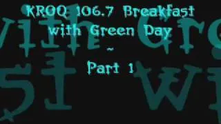 KROQ 106.7 Breakfast with Green Day