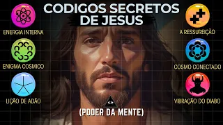 Códigos SECRETOS DE JESUS O Poder da mente - Documentário