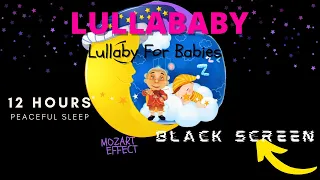 12 HOURS OF LULLABY 💖 | Black Screen | Mozart for Babies, Baby Sleep Music | *Dark Screen