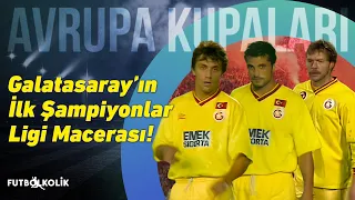 Galatasaray 1993 - 94 Şampiyonlar Ligi | Galatasaray’ın İlk Şampiyonlar Ligi Macerası!