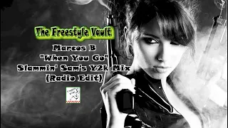 Marcos B “When You Go” Slammin’ Sam’s Y2K Mix (Radio Edit) Freestyle Music 1997