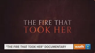 'The Fire That Took Her' tells the tragic story of a woman who became the first to testify at her ow