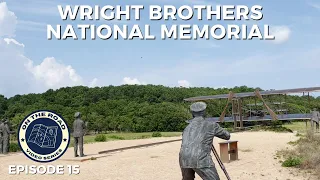 Wright Brothers National Memorial - On The Road - Episode 7