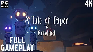 A Tale of Paper: Refolded Full Gameplay Walkthrough 4K PC Game No Commentary