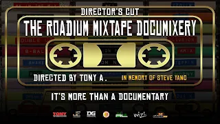 TONY VISION PRESENTS - THE ROADIUM MIXTAPE DOCUMIXERY - DIRECTOR'S CUT