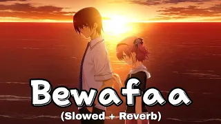 Bewafa - Pav Dharia  (Slowed + Reverb) Bollywood Slowed And Reverb Lofi Songs