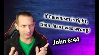 More evidence John 6:44 CAN'T support Calvinism - episode 12.
