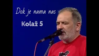 Djordje Balasevic - Dok je nama nas (emisija) KOLAZ 5