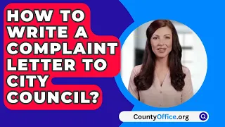 How To Write A Complaint Letter To City Council? - CountyOffice.org