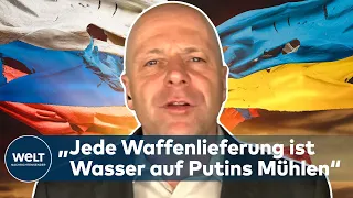 „PUTIN befindet sich in seiner Gedankenwelt in einem Krieg mit der USA“ - WAFFEN für die UKRAINE