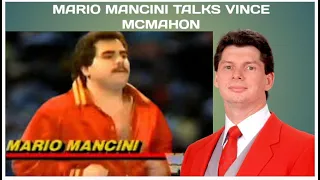"I pissed him off a few times"  Mario Mancini talks working for Vince McMahon