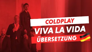 Coldplay - Viva La Vida (Deutsche Übersetzung)