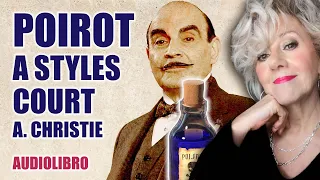 AUDIOLIBRO - Poirot a Styles Court  - Il PRIMO romanzo giallo di Agatha Christie