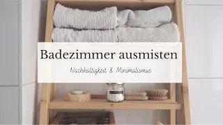 Badezimmer ausmisten I Nachhaltigkeit und Minimalismus im Badezimmer