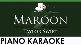 Taylor Swift - Maroon - LOWER Key (Piano Karaoke Instrumental)