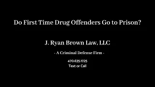 Do First Time Drug Offenders Go to Prison?