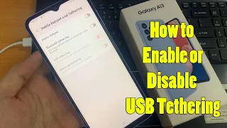 Samsung Galaxy A13: How to Enable/Disable USB Tethering