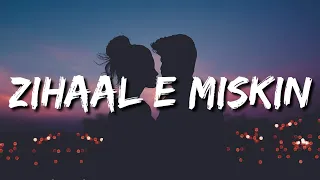 Zihaal e Miskin (LYRICS) - Javed-Mohsin | Vishal Mishra, Shreya Ghoshal | Rohit Z, Nimrit A|Kunaal V