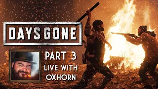 Days Gone Part 3 - Live with Oxhorn