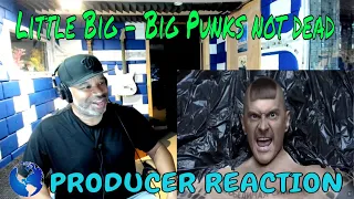 LITTLE BIG   Punks Not Dead Official Music Video - Producer Reaction