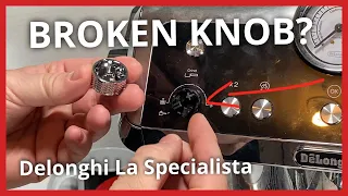 Knob Replacement on Delonghi La Specialista (Tutorial)