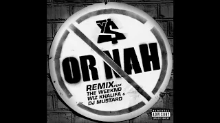 Ty Dolla $ign - Or Nah (Remix) (feat. The Weeknd, Wiz Khalifa & DJ Mustard) (Slowed + Reverb)