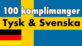 100 positiva fraser +  komplimanger - Tysk + Svenska - (modersmålstalare)
