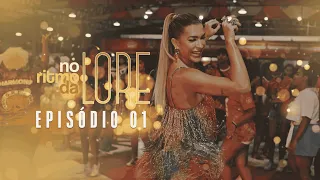 NO RITMO DA LORE - EP01: MEU MAIOR CARNAVAL