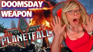 AoW Planetfall - Launching your Doomsday Weapon!