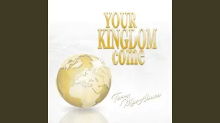 Your Kingdom Come